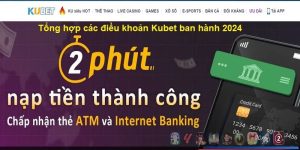 Các điều khoản Kubet trong năm 2024 thành viên cần nắm