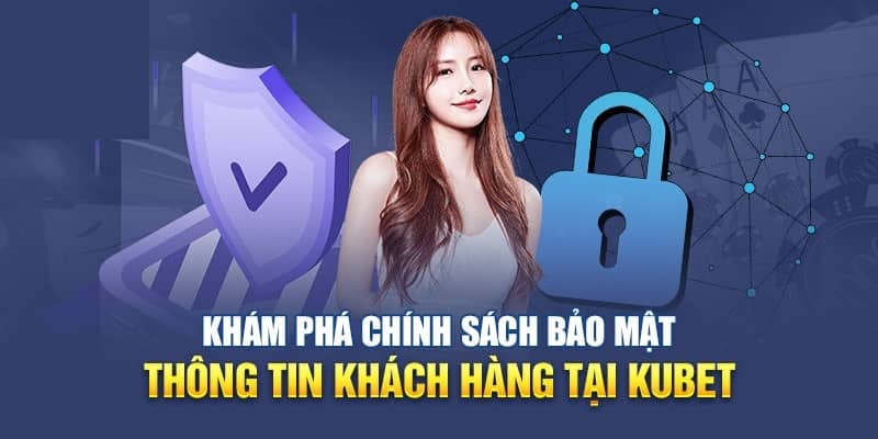 Về chế độ bảo mật của Kubet