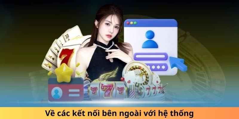 Về các kết nối bên ngoài với hệ thống