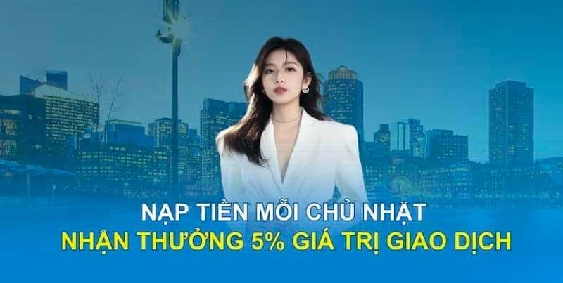 Khuyến mãi thưởng 5% cho chủ nhật