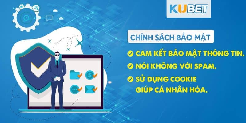 Nghĩa vụ của nhà cái đối với thành viên được quy định trong chính sách bảo mật Kubet