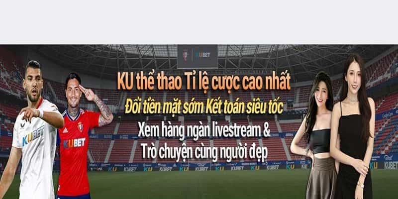 Ưu điểm nổi bật của Kubet thể thao