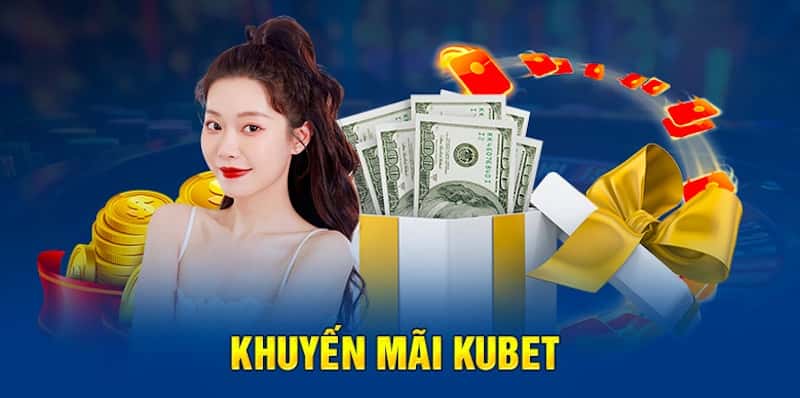 Tìm hiểu các lưu ý về ưu đãi sàn Kubet